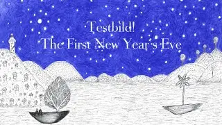Testbild! - The First New Year's Eve