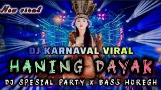 DJ HANING  DAYAK STYLE PARTY ASIKK VIRAL TIKTOK 2025 FUL BASS NJEDUG. 