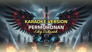 PERMOHONAN - ELVY SUKAESIH | KARAOKE VERSI ROCK