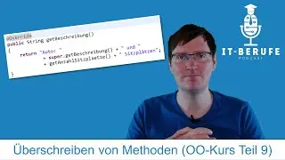 Überschreiben von Methoden (Teil 9) - Objektorientierung: Kapselung/Vererbung/Polymorphie