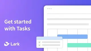 Lark | Get started with Tasks