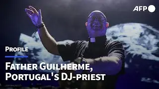 Portugal's DJ-priest uses big beats to spread 'hope and faith' | AFP