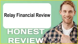 Relay Financial Review | My Usage Experience