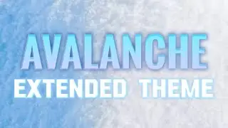 Extended Avalanche Theme-Tornado Alley Ultimate