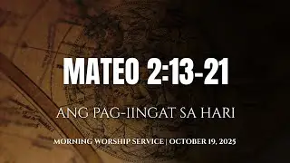 Ang Pag-iingat sa Hari | Mateo 2:13-21