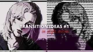 Transitions ideas ! #1 | Alight Motion