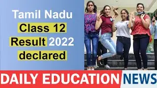 Tamil Nadu Class 12 Result 2022 declared