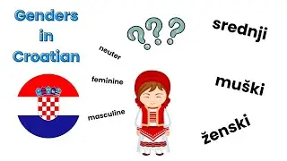 How to learn Croatian language genders