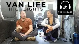 The Van Life | | The OMCast #002 - Mason Halligan [HIGHLIGHTS]