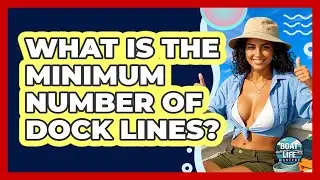 What Is The Minimum Number Of Dock Lines?