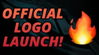 OFFICIAL Logo Launch! 🔥