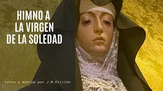 Himno a la Virgen de la Soledad