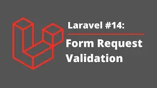 Laravel #14: Form Request Validation [Tagalog]