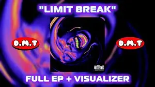 Limit Break (Full EP + Visuals/Lyrics) I @codenamedmt