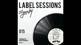 DJ Jonay   Labels Sessions 015 Impact records