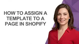 How To Assign a Template To a Page In Shopify - AshleyHowTo