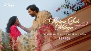 Mainu Sab Mileya (Teaser) Akhil Sachdeva | Shambhavi Thakur | Hyundai Spotlight Season 3