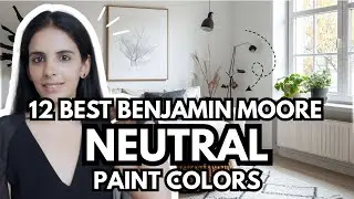 12 BEST Benjamin Moore Neutral Paint Colors