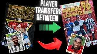 Player Transfers between Merlin&rsquo;s Premier League 95 & Merlin&rsquo;s Premier League 96 (All Stickers)