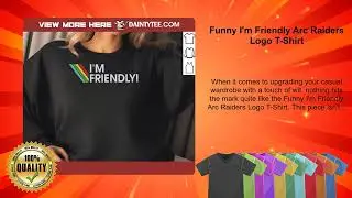 Funny I'm Friendly Arc Raiders Logo T-Shirt