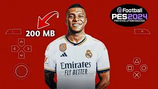 EFOOTBALL PES 2024 PPSSPP 200 MB NEW UPDATE & LATEST KITS HD GRAPHICS ANDROID