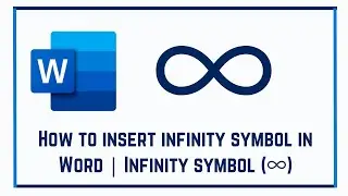 How to insert infinity symbol in Word | Infinity symbol (&infin;)