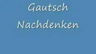 Gautsch Nachdenken