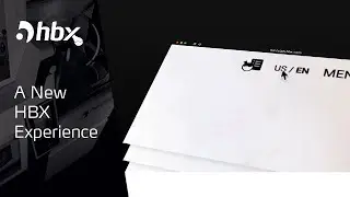 A new HBX experience