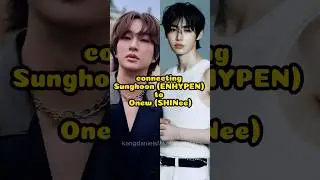 Connecting Sunghoon (ENHYPEN) with Onew (SHINee)