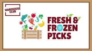 Warehouse Club Fresh & Frozen Picks (From Now till 25 Jun 2019)