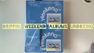 DRIPPIN: Weekend albums unboxing