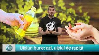 Starea Sanatatii: Uleiuri bune: azi, uleiul de rapiță