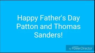 A Father's Day Message to Patton and Thomas Sanders