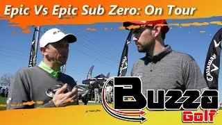 Callaway GBB Epic Vs GBB Epic Sub Zero : On Tour