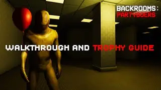 Backrooms: Partygoers - Walkthrough | Trophy Guide | Achievement Guide