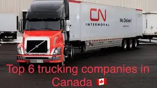 Top 6 Trucking Companies in Canada 🇨🇦