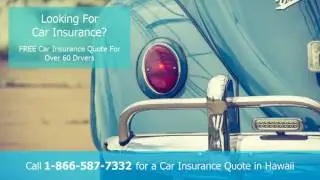 Free Car Insurance Quote For Over 60 Year Old Drivers In Hawaii
