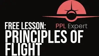 Principles Of Flight | PPL Expert Online Ground School FREE Sample