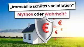 Immobilien sch&uuml;tzen vor Inflation - Mythos oder Wahrheit? #immobilieninvestitionen #inflation