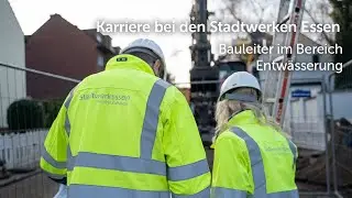 Karriere bei den Stadtwerken Essen: Bauleiter im Bereich Planung und Bau Entwässerung