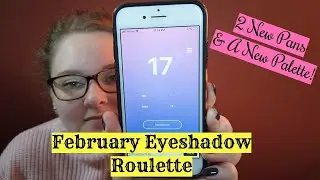 Eyeshadow Roulette Update \\ Feb 2020