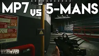 MP7 vs 5 Mans - Escape From Tarkov