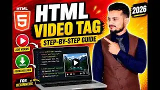 HTML Video Tag & Download Links | Complete HTML Tutorial for Beginners
