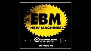 ELECTRONATION [332] EBM NEW MACHINES! (V.1)