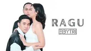 ELBYTRI - RAGU (Official Music VIdeo)
