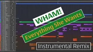 WHAM! - Everything She Wants (Instrumental Remix)