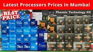 Latest Intel & AMD Ryzen Processors Prices in Mumbai | Pheonix Technology nx  #amd  #intel