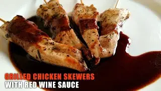 Grilled Chicken Skewers with Red Wine Sauce | Learn Recipes | Chicken Kebabs