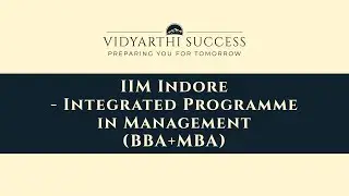 IIM Indore - Integrated Program in Management (BBA+MBA)