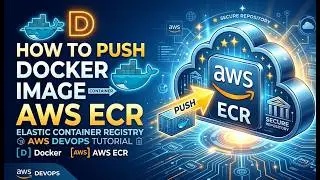 How to push docker image to AWS ECR | Elastic Container Registry | Docker | AWS Devops Tutorials